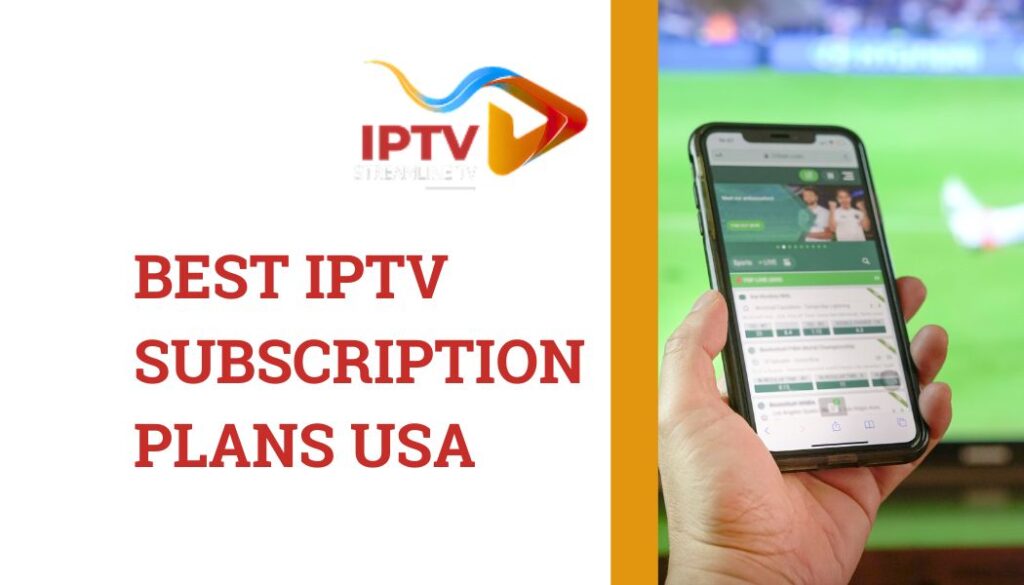 IPTV Subscription Plans USA
