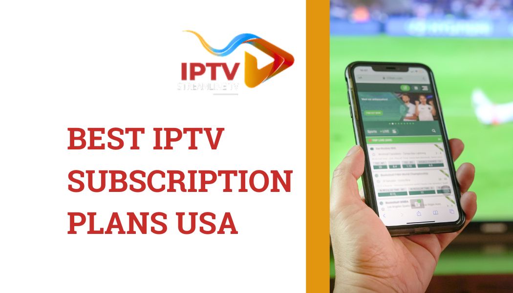 IPTV Subscription Plans USA