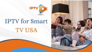 IPTV for Smart TV USA