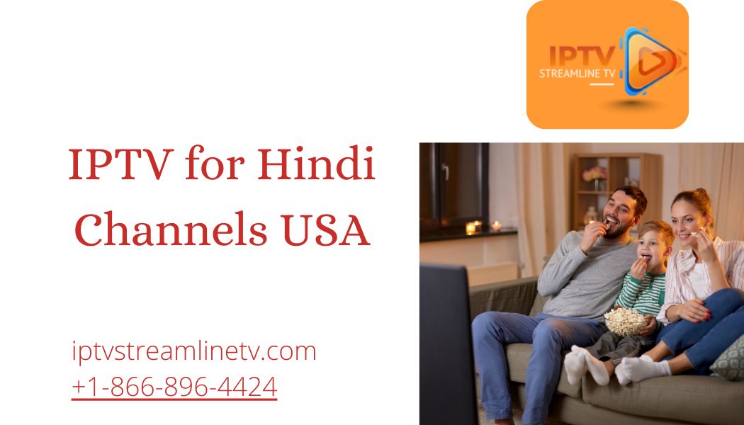 IPTV for Hindi Channels USA