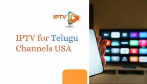 IPTV for telugu channels usa